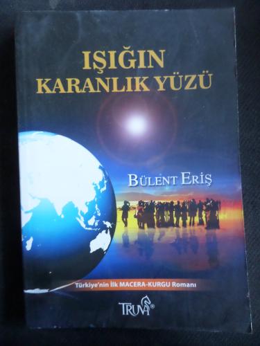 Işığın Karanlık Yüzü Bülent Eriş