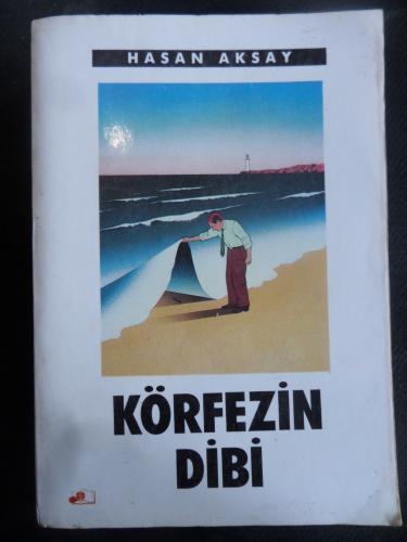 Körfezin Dibi Hasan Aksay