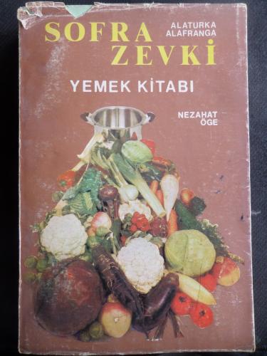 Sofra Zevki Yemek Kitabı - Alaturka Alafranga