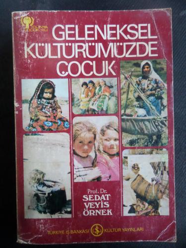 Geleneksel Kültürümüzde Çocuk Sedat Veyis Örnek