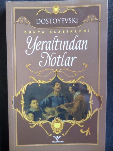 Yeraltından Notlar Fyodor Dostoyevski