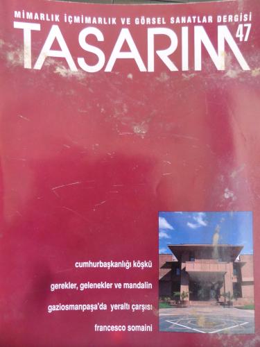Tasarım Mimarlık İçmimarlık ve Görsel Sanatlar Dergisi 1994 / 47