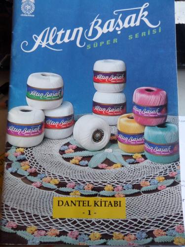 Altınbaşak Dantel İplikleri Dantel Kitabı 1