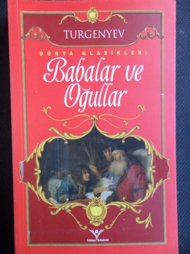 Babalar ve Oğullar Ivan Sergeyeviç Turgenyev