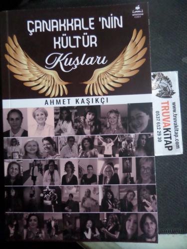 Çanakkale'nin Kültür Kuşları Ahmet Kaşıkçı