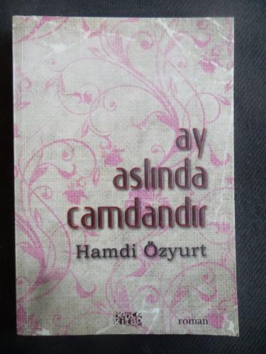Ay Aslında Camdandır