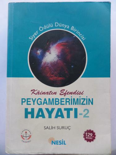 Kainatın Efendisi Peygamberimizin Hayatı 2. Cilt Salih Suruç