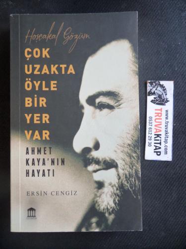 Çok Uzakta Öyle Bir Yer Var - Ahmet Kaya'nın Hayatı Ersin Cengiz