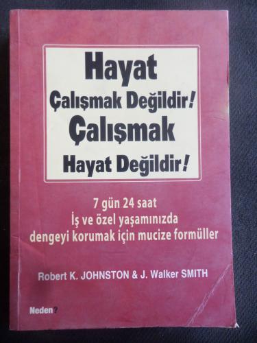 Hayat Çalışmak Değildir Robert K. Johnston