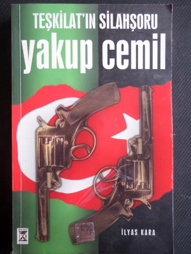 Teşkilat'ın Silahşoru Yakup Cemil İlyas Kara