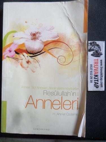 Resulullah'ın Anneleri Yrd. Doç. Dr. H. Ahmet Özdemir