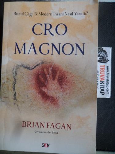 Cro-Magnon Buzul Çağı İlk Modern İnsanı Nasıl Yarattı ? Brian Fagan