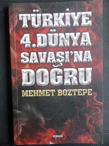 Türkiye 4. Dünya Savaşı'na Doğru