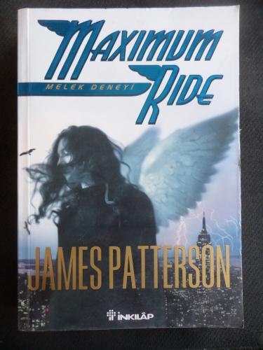 Maximum Ride: Melek Deneyi James Patterson
