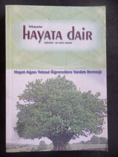 Hayata Dair Hikayeler Öyküler ve Özlü Sözler