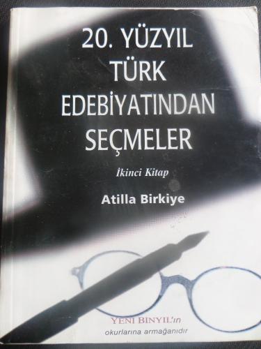 20. Yüzyıl Türk Edebiyatından Seçmeler 1. Cilt Atilla Birkiye