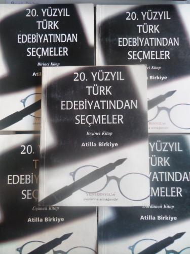 20. Yüzyıl Türk Edebiyatından Seçmeler Cilt 1-2-3-4-5 Atilla Birkiye