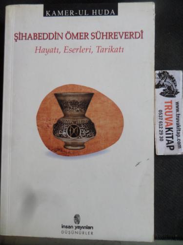Şihabeddin Ömer Sühreverdi Hayatı Eserleri Tarikatı