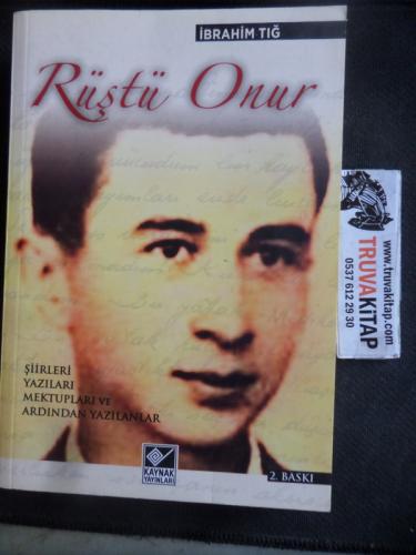 Rüştü Onur Şiirleri Yazıları Mektupları ve Ardından Yazılanlar İbrahim
