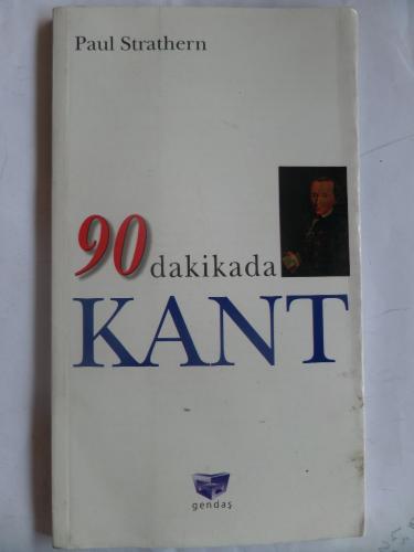 90 Dakikada Kant Paul Strathern