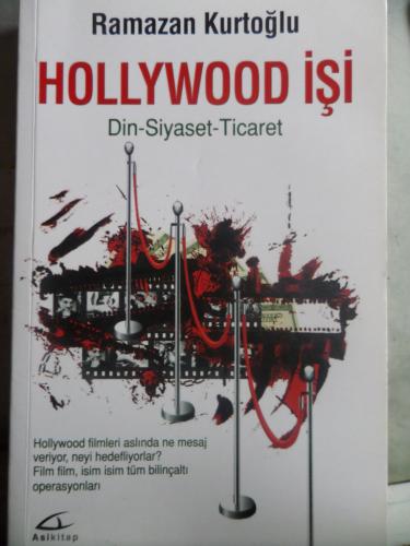 Hollywood İşi Din-Siyaset-Ticaret Ramazan Kurtoğlu