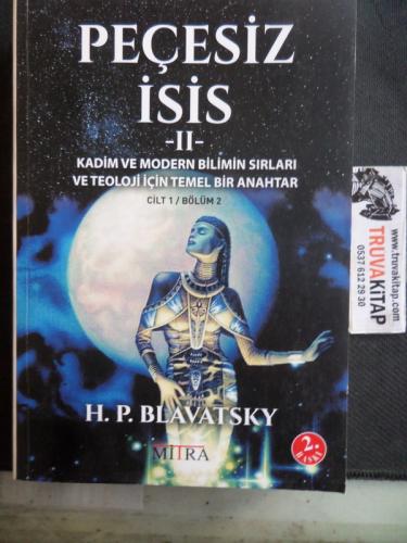 Peçesiz İsis 2 - Kadim ve Modern Bilimin Sırları ve Teoloji İçin Temel