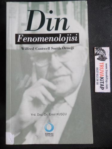 Din Fenomenolojisi Wilfred Cantwell Smith Örneği