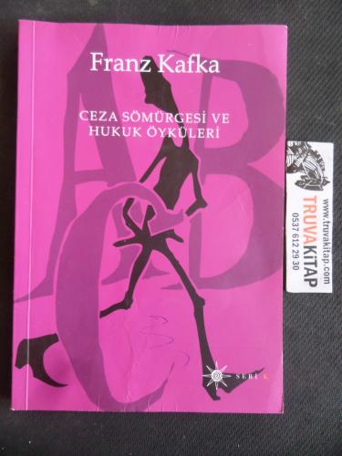 Ceza Sömürgesi ve Hukuk Öyküleri Franz Kafka
