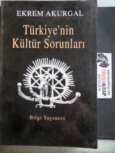 Türkiye'nin Kültür Sorunları Ekrem Akurgal