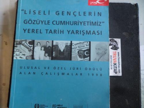 Liseli Gençlerin Gözüyle Cumhuriyetimiz Yerel Tarih Yarışması