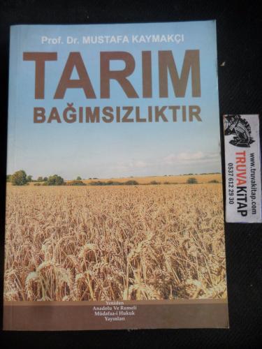 Tarım Bağımsızlıktır