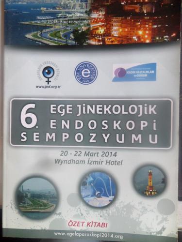 6. Ege Jinekolojik Endoskopi Sempozyumu