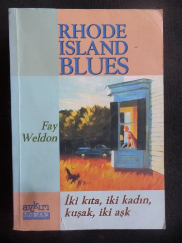 Rhode Island Blues - İki Kıta, İki Kadın, Kuşak, İki Aşk Fay Weldon