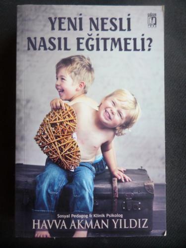 Yeni Nesli Nasıl Eğitmeli