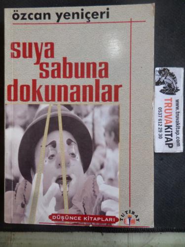 Suya Sabuna Dokunanlar Özcan Yeniçeri