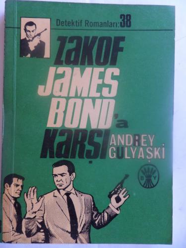 Zakof James Bond'a Karşı Andrey Gulyaşki