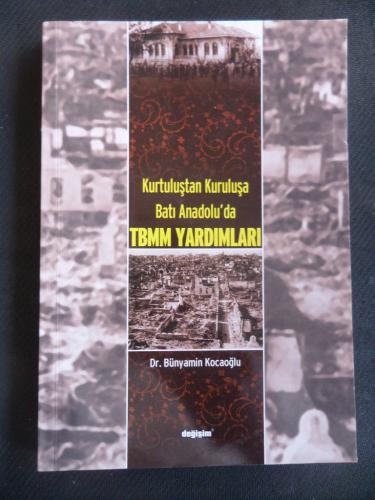 Kurtuluştan Kuruluşa Batı Anadolu´da Tbmm Yardımları