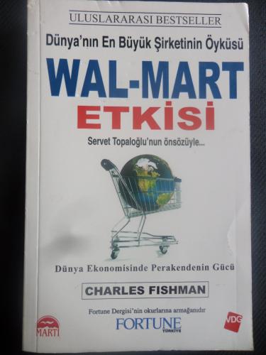 Wal-Mart Etkisi - Dünya'nın En Büyük Şirketinin Öyküsü