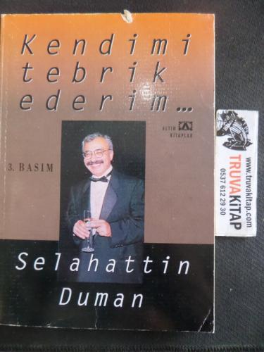 Kendimi Tebrik Ederim Selahattin Duman