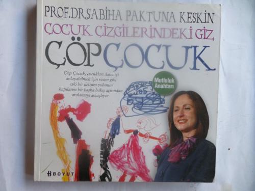 Çocuk Çizgilerindeki Giz Çöp Çocuk Sabiha Paktuna Keskin