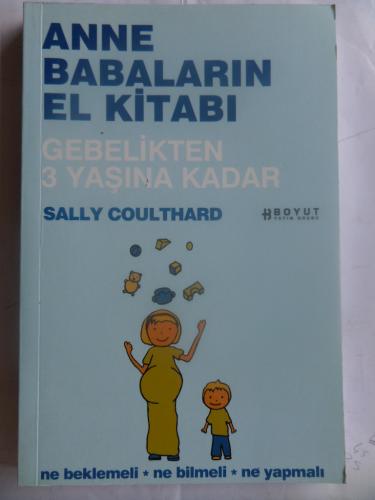 Anne Babaların El Kitabı - Gebelikten 3 Yaşına Kadar