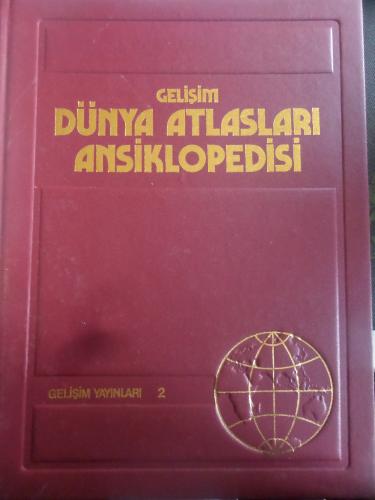 Gelişim Dünya Atlasları Ansiklopedisi 2. Cilt