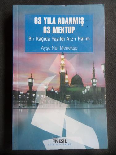 63 Yıla Adanmış 63 Mektup - Bir Kağıda Yazıldı Arz-ı Halim Hümeyra Tur