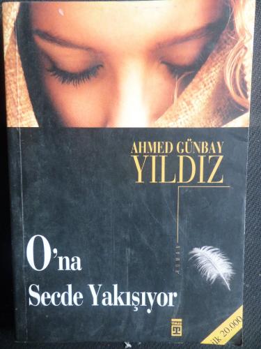 O'na Secde Yakışıyor Ahmed Günbay Yıldız