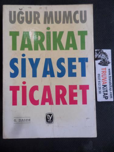 Tarikat Siyaset Ticaret