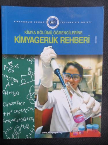 Kimya Bölümü Öğrencilerine Kimyagerlik Rehberi