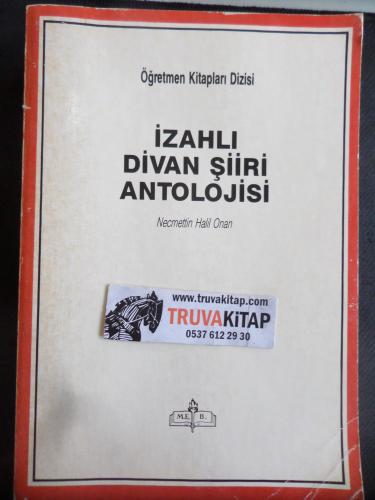 İzahlı Divan Şiiri Antolojisi (Açıklamayı okuyunuz) Necmettin Halil On