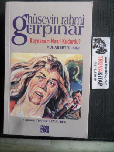 Kaynanam Nasıl Kudurdu Hüseyin Rahmi Gürpınar