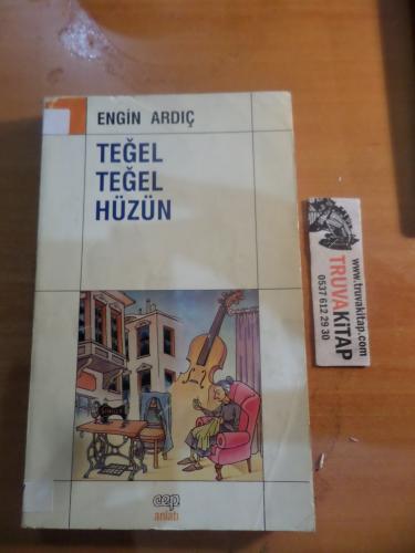 Teğel Teğel Hüzün Engin Ardıç