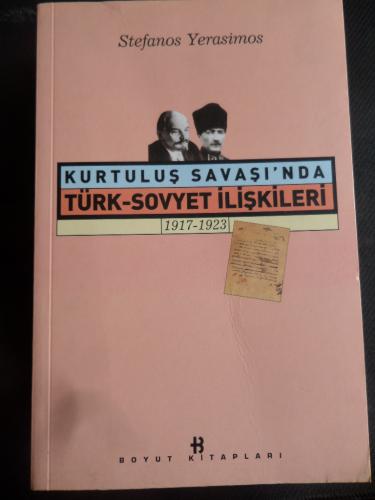 Kurtuluş Savaşı'nda Türk Sovyet İlişkileri 1917-1923 Stefanos Yerasimo